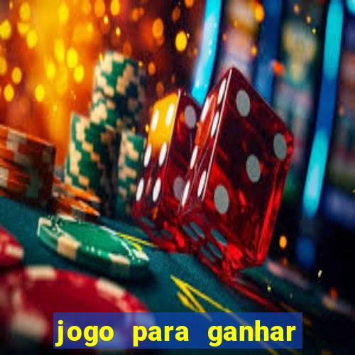 jogo para ganhar dinheiro gratuito